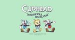 Cuphead: The Delicious Last Course