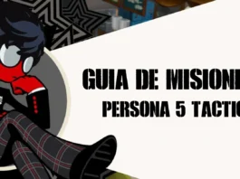 Guía de misiones - Persona 5 Tactica