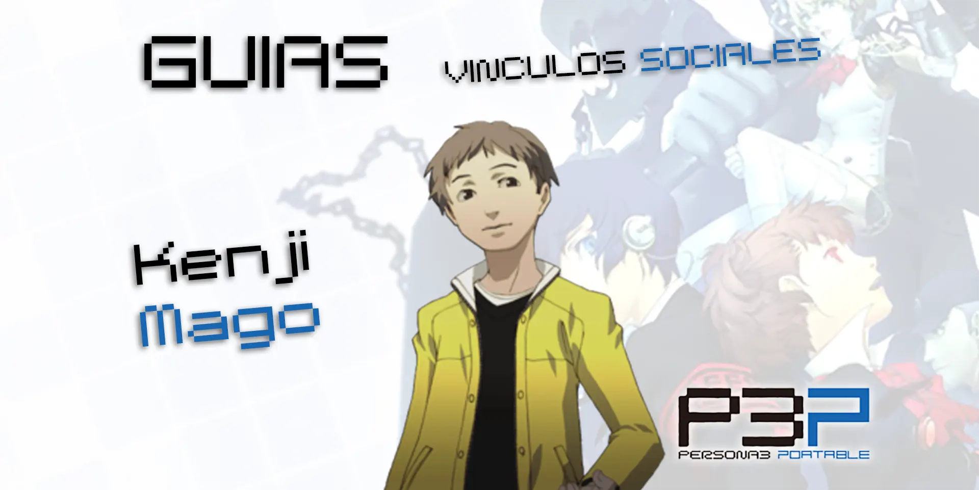Vínculos Sociales - Kenji - Mago - Guía Persona 3 Portable