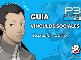Guia Persona 3 Reload - Vinculos Sociales - Kazushi - Carro