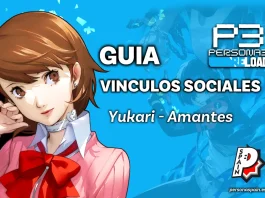 Guia Persona 3 Reload - Vinculos Sociales - Yukari - Amantes