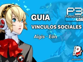 Guia Persona 3 Reload - Vinculos Sociales - Aigis - Eón