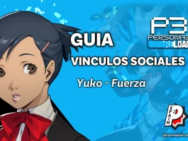 Guia Persona 3 Reload - Vinculos Sociales - Yuko - Fuerza